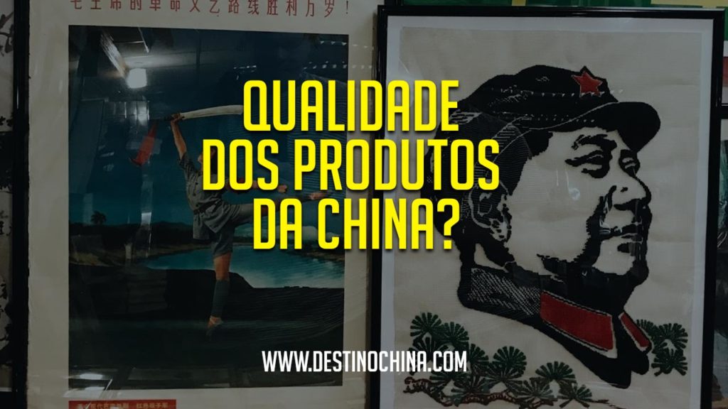 Qualidade dos produtos da China? Procedência e qualidade de produtos importados da China