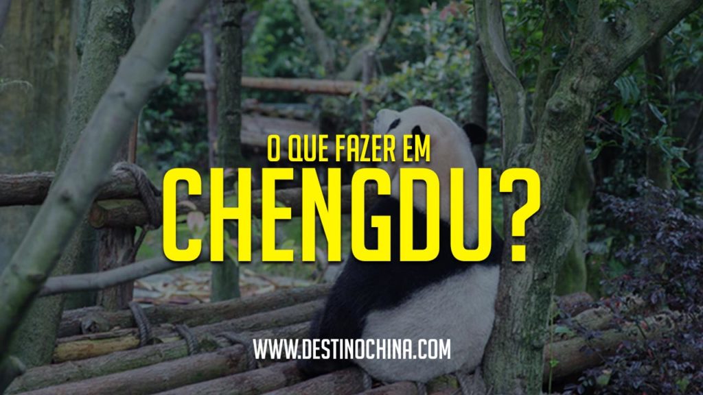 O que fazer em Chengdu?  O que fazer em Chengdu