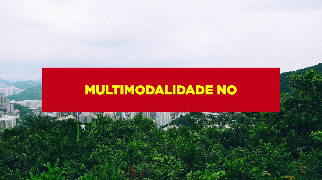 Multimodalidade no Transporte Multimodalidade no transporte de cargas no Brasil