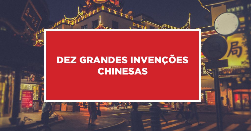 Dez grandes invenções chinesas Dez grandes invenções da história da China