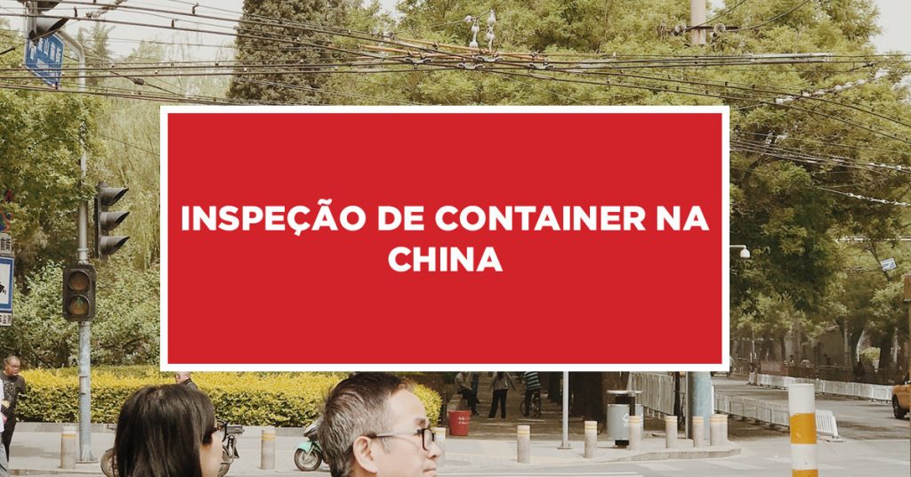Inspeção de Container na China Inspeção de Container na China