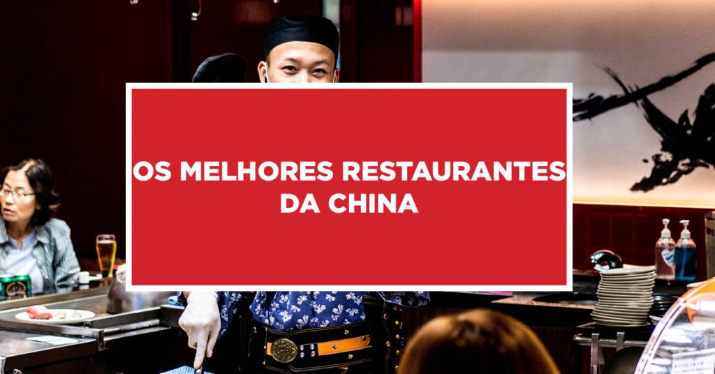 Os melhores restaurantes da China Conhecendo os melhores restaurantes da China