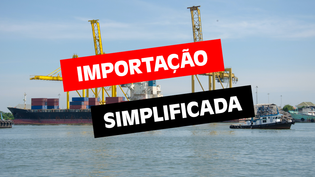 Como fazer o desembaraço aduaneiro de importação simplificado sem RADAR SISCOMEX?