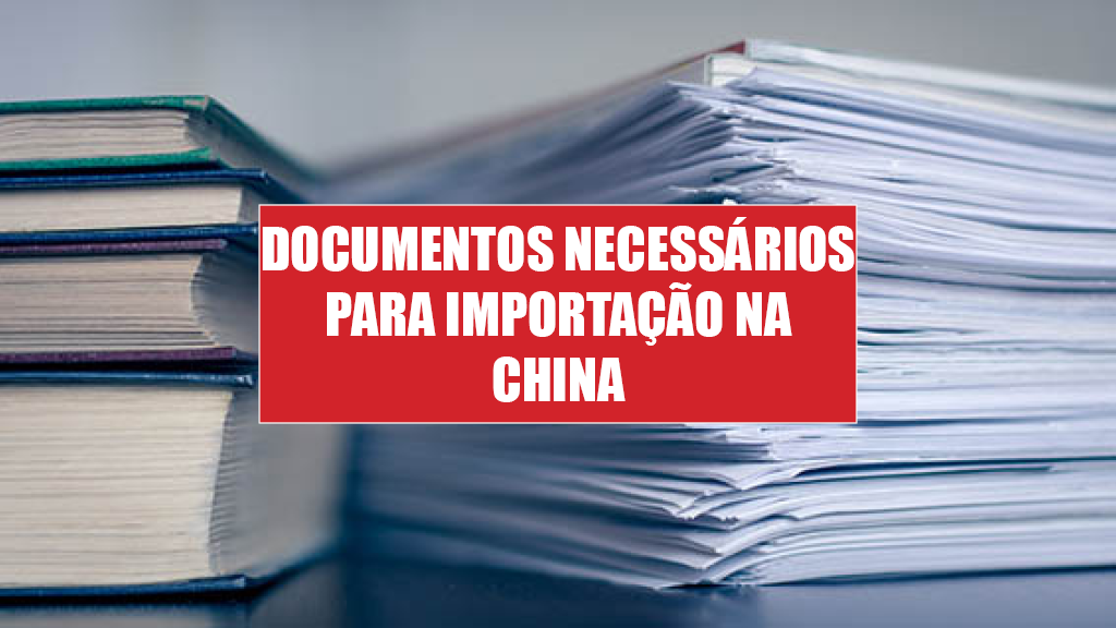 Documentos autenticados para importação na China.